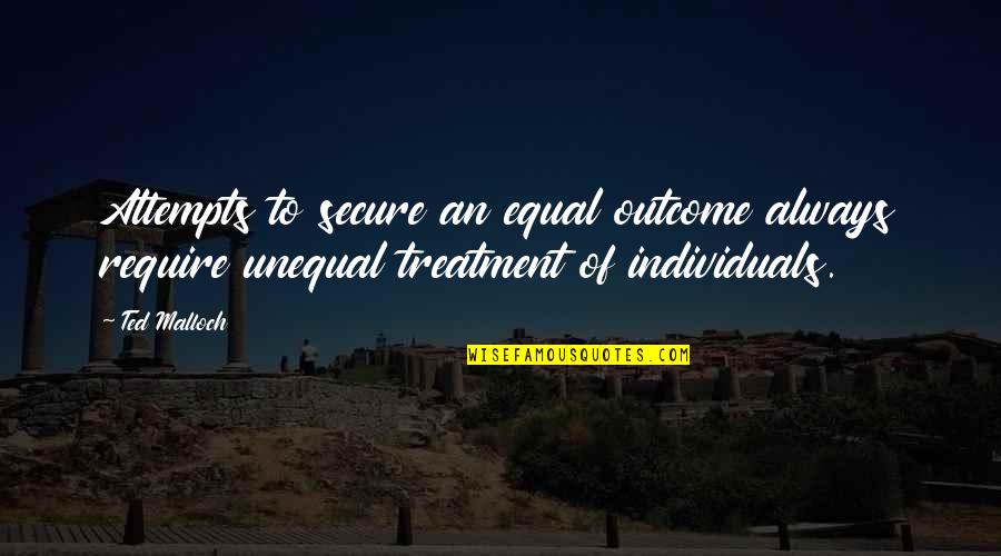 Tirpitz Salvage Quotes By Ted Malloch: Attempts to secure an equal outcome always require