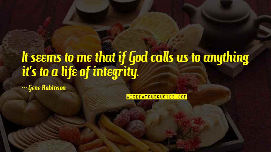 Tisi Stock Quote Quotes By Gene Robinson: It seems to me that if God calls