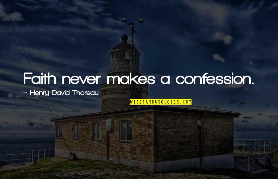 Tisi Stock Quote Quotes By Henry David Thoreau: Faith never makes a confession. Tisi Stock Quote Quotes By Henry David Thoreau: Faith never makes a confession.