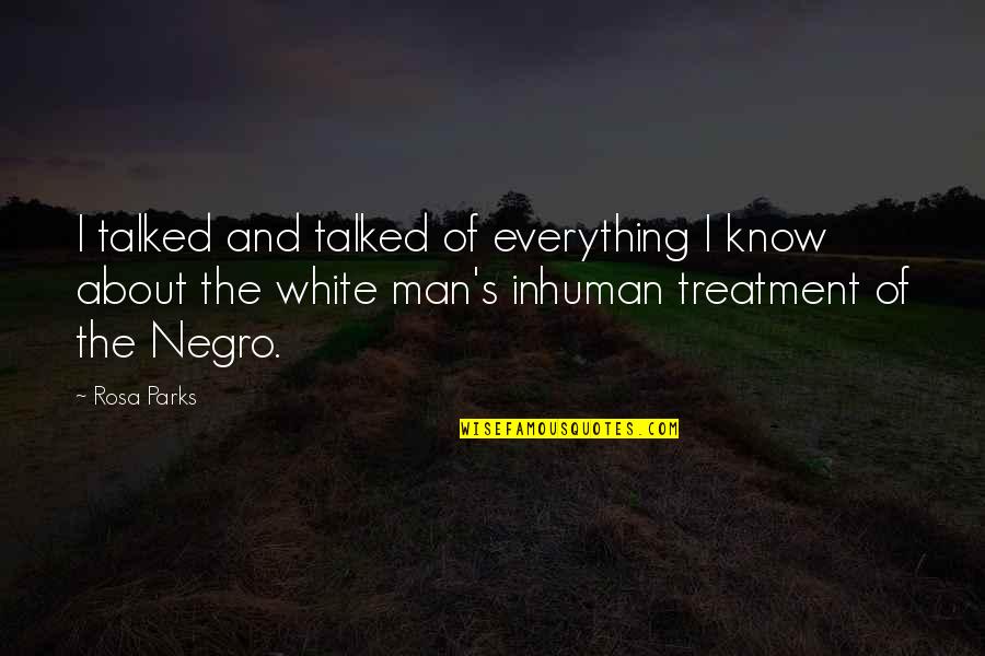 Tisket Quotes By Rosa Parks: I talked and talked of everything I know