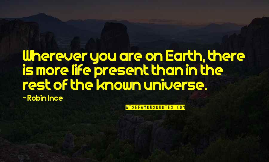 Tisserand Deodorant Quotes By Robin Ince: Wherever you are on Earth, there is more Tisserand Deodorant Quotes By Robin Ince: Wherever you are on Earth, there is more