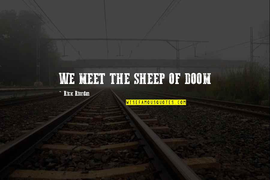 Tisztaszoftver Quotes By Rick Riordan: WE MEET THE SHEEP OF DOOM
