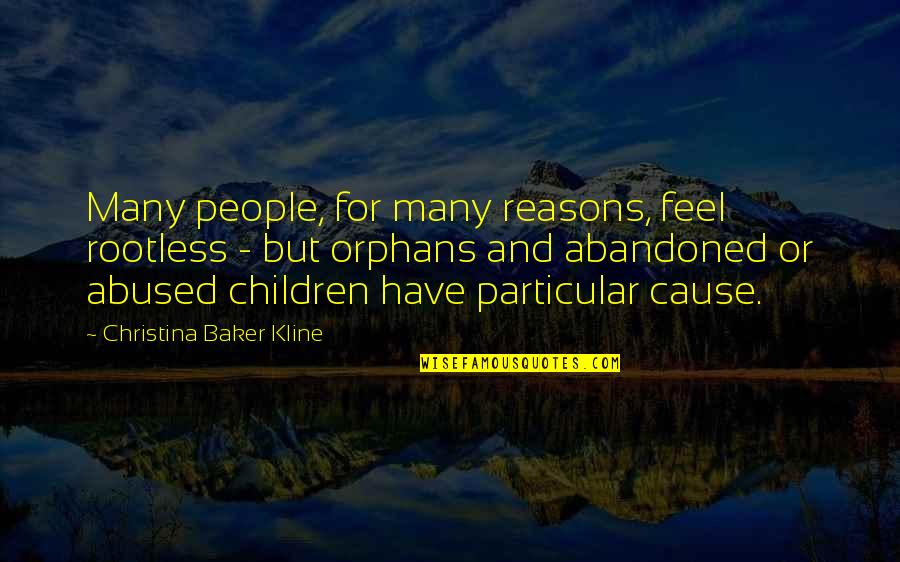 Tita Duties Quotes By Christina Baker Kline: Many people, for many reasons, feel rootless -