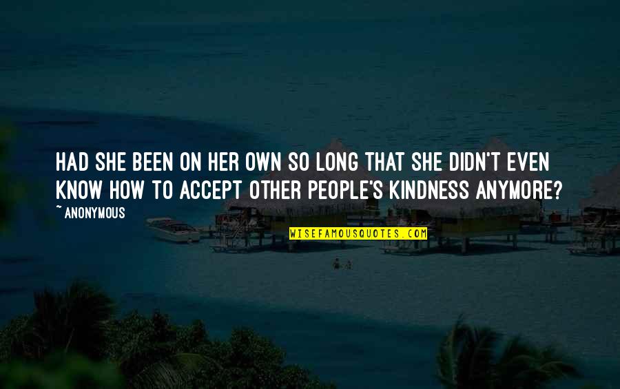 Titanic Captain Famous Quote Quotes By Anonymous: Had she been on her own so long