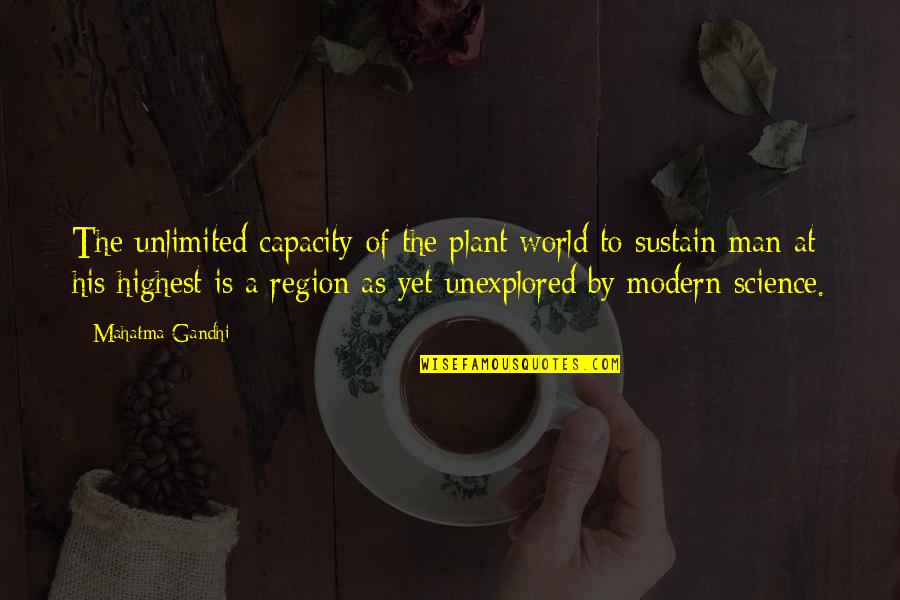 Titanides Griegas Quotes By Mahatma Gandhi: The unlimited capacity of the plant world to