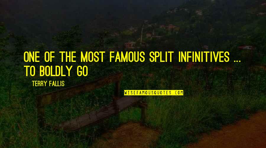 Titanness Quotes By Terry Fallis: one of the most famous split infinitives ... Titanness Quotes By Terry Fallis: one of the most famous split infinitives ...