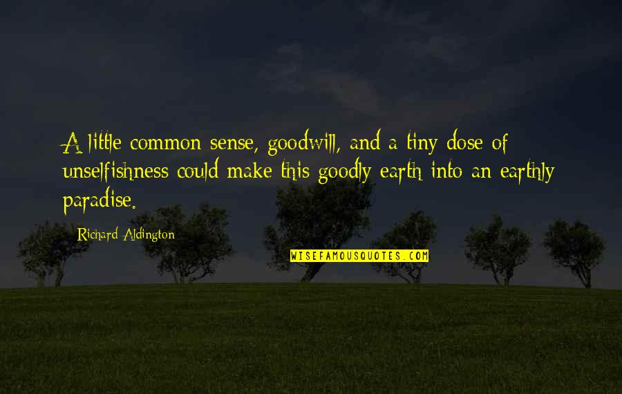 Titcombs Bookshop Quotes By Richard Aldington: A little common sense, goodwill, and a tiny Titcombs Bookshop Quotes By Richard Aldington: A little common sense, goodwill, and a tiny