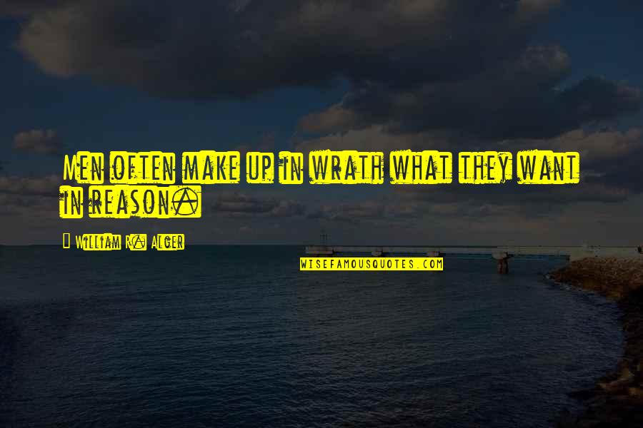 Titio Avo Quotes By William R. Alger: Men often make up in wrath what they Titio Avo Quotes By William R. Alger: Men often make up in wrath what they