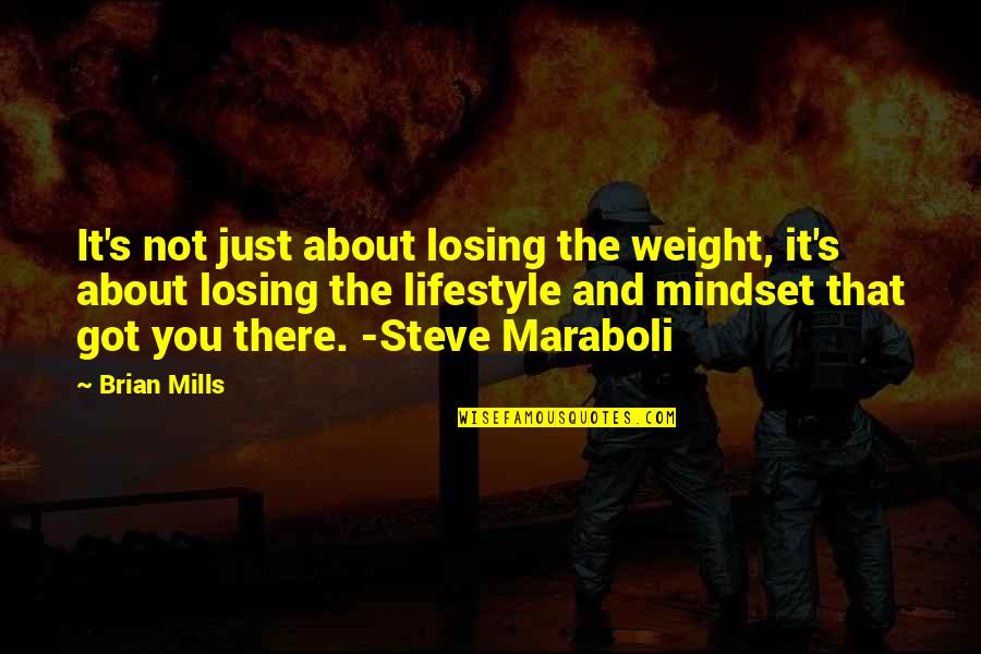 Titkos Zenet Quotes By Brian Mills: It's not just about losing the weight, it's