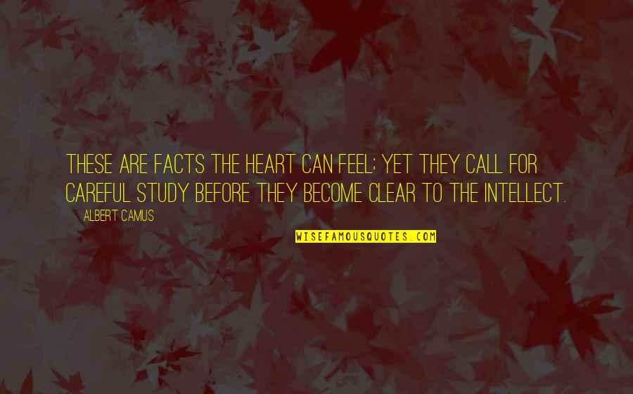 Title Fee Quote Quotes By Albert Camus: These are facts the heart can feel; yet