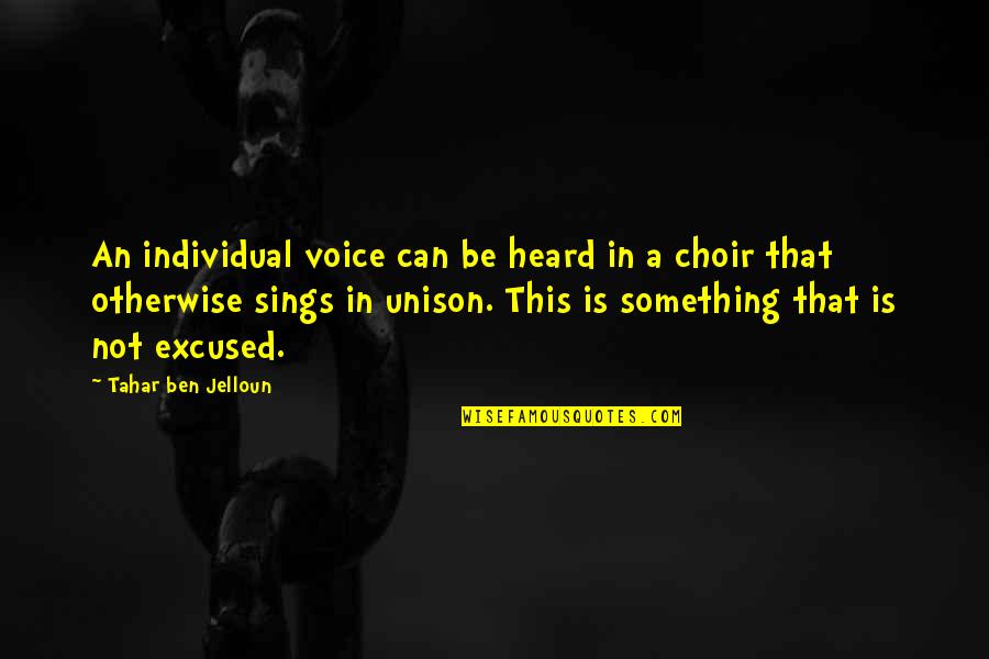 Title Pawn Quotes By Tahar Ben Jelloun: An individual voice can be heard in a