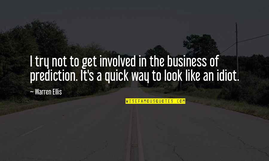 Titles Of Books Underlined Or Quote Quotes By Warren Ellis: I try not to get involved in the