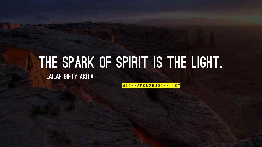 Titokban Szeretlek Quotes By Lailah Gifty Akita: The spark of spirit is the light. Titokban Szeretlek Quotes By Lailah Gifty Akita: The spark of spirit is the light.