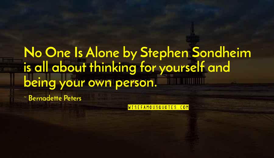 Tittiess Quotes By Bernadette Peters: No One Is Alone by Stephen Sondheim is