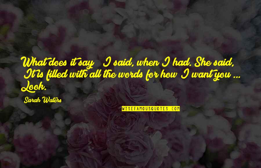 Titubeos Quotes By Sarah Waters: What does it say?" I said, when I Titubeos Quotes By Sarah Waters: What does it say?" I said, when I
