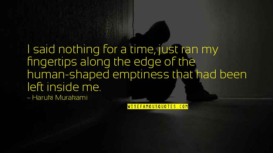 Titus Labienus Quotes By Haruki Murakami: I said nothing for a time, just ran