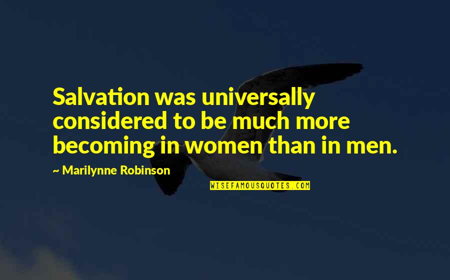 Tivos For Sale Quotes By Marilynne Robinson: Salvation was universally considered to be much more Tivos For Sale Quotes By Marilynne Robinson: Salvation was universally considered to be much more