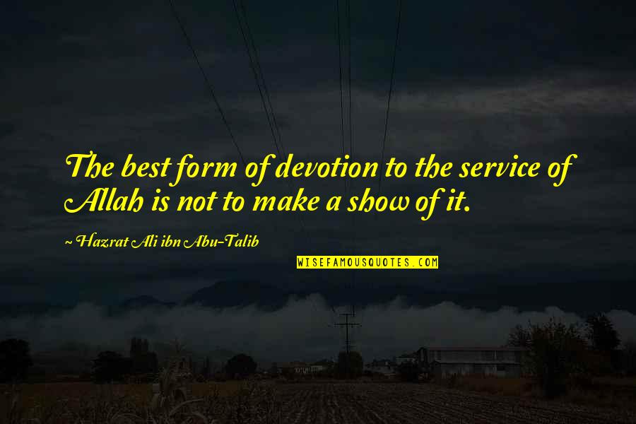 Tkam Calpurnia Quotes By Hazrat Ali Ibn Abu-Talib: The best form of devotion to the service Tkam Calpurnia Quotes By Hazrat Ali Ibn Abu-Talib: The best form of devotion to the service