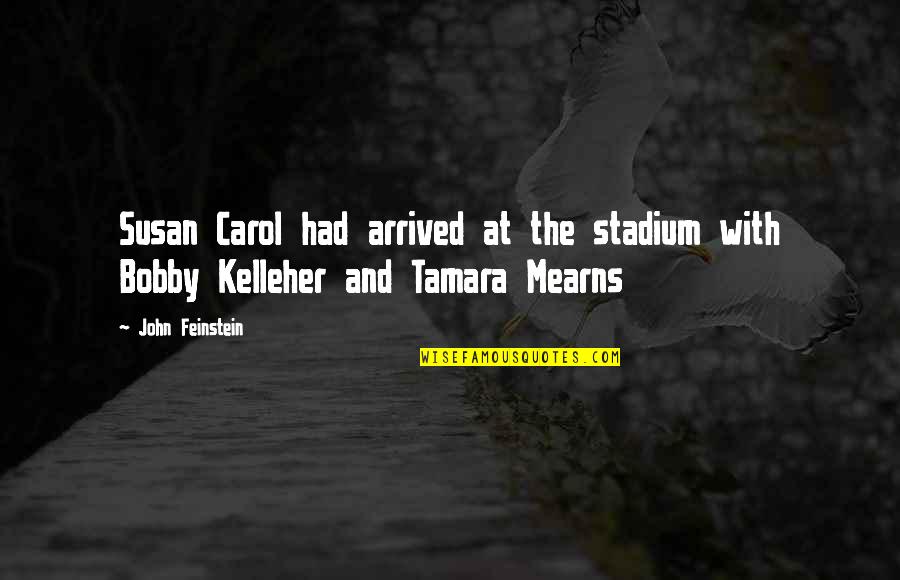 Tma Pai Quotes By John Feinstein: Susan Carol had arrived at the stadium with