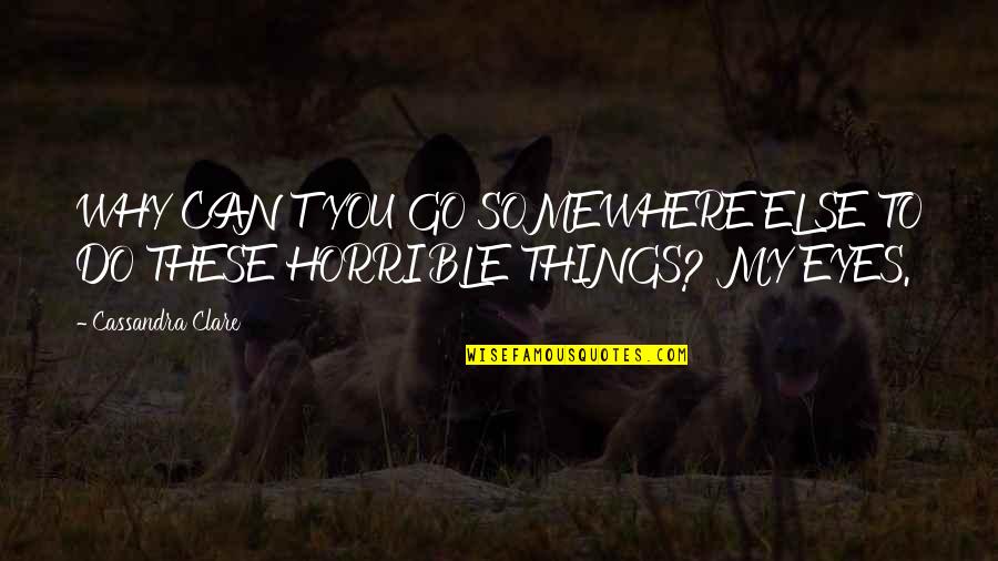 Tmnt Master Splinter Quotes By Cassandra Clare: WHY CAN'T YOU GO SOMEWHERE ELSE TO DO Tmnt Master Splinter Quotes By Cassandra Clare: WHY CAN'T YOU GO SOMEWHERE ELSE TO DO