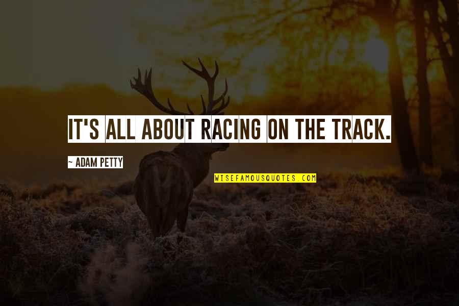 Tmnt Original Movie Quotes By Adam Petty: It's all about racing on the track. Tmnt Original Movie Quotes By Adam Petty: It's all about racing on the track.