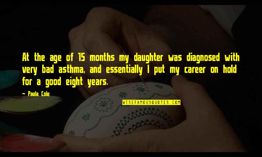 Tmux Send Keys Quotes By Paula Cole: At the age of 15 months my daughter