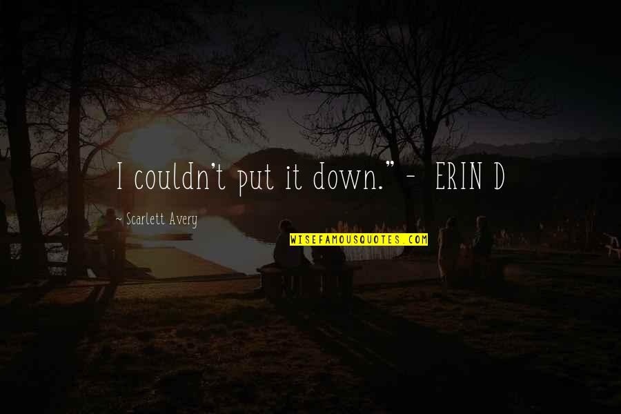 Tnik Tin Quotes By Scarlett Avery: I couldn't put it down." - ERIN D Tnik Tin Quotes By Scarlett Avery: I couldn't put it down." - ERIN D