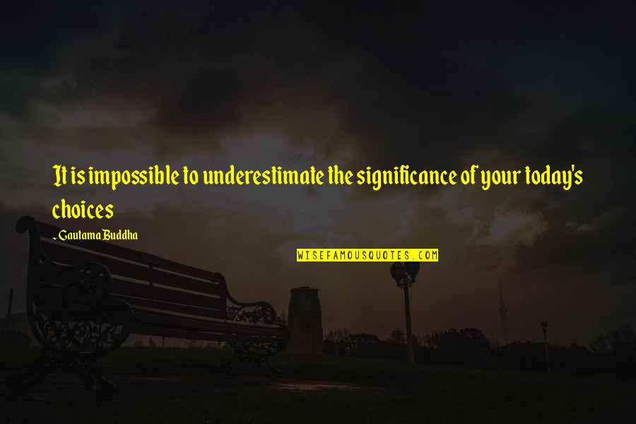 Tnt Stock Quote Quotes By Gautama Buddha: It is impossible to underestimate the significance of