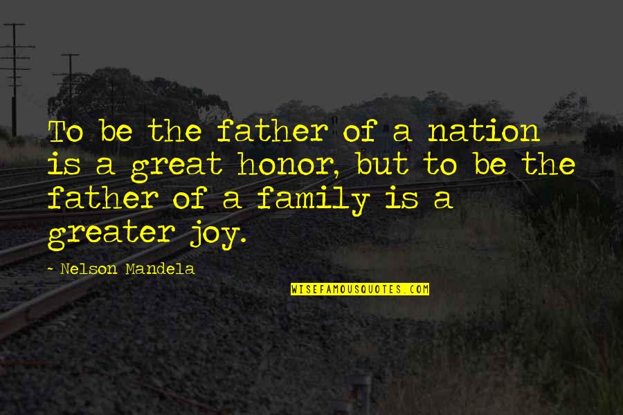 To A Great Father Quotes By Nelson Mandela: To be the father of a nation is To A Great Father Quotes By Nelson Mandela: To be the father of a nation is