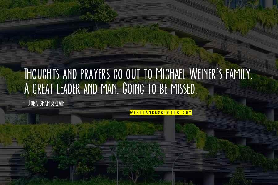 To Be A Great Leader Quotes By Joba Chamberlain: Thoughts and prayers go out to Michael Weiner's