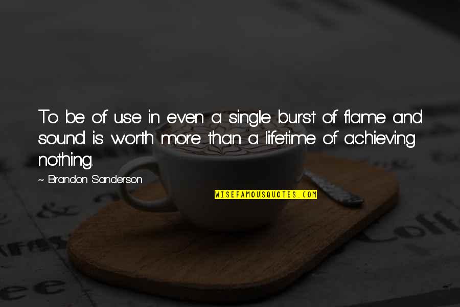 To Be Single Quotes By Brandon Sanderson: To be of use in even a single