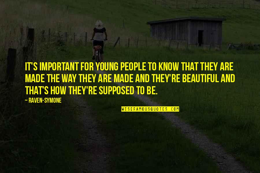 To Be Young And Beautiful Quotes By Raven-Symone: It's important for young people to know that