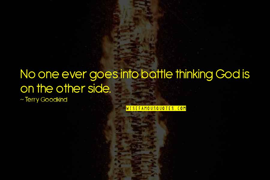 To Build A Fire Foreshadowing Quotes By Terry Goodkind: No one ever goes into battle thinking God