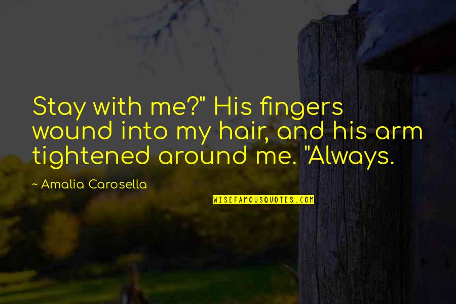 To Err Is Human Nature Quotes By Amalia Carosella: Stay with me?" His fingers wound into my To Err Is Human Nature Quotes By Amalia Carosella: Stay with me?" His fingers wound into my