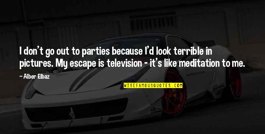To Escape Quotes By Alber Elbaz: I don't go out to parties because I'd To Escape Quotes By Alber Elbaz: I don't go out to parties because I'd