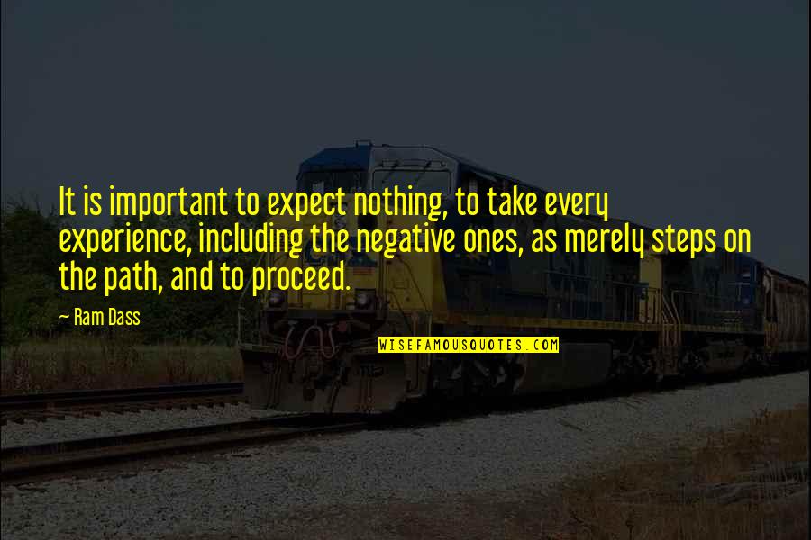 To Expect Nothing Quotes By Ram Dass: It is important to expect nothing, to take