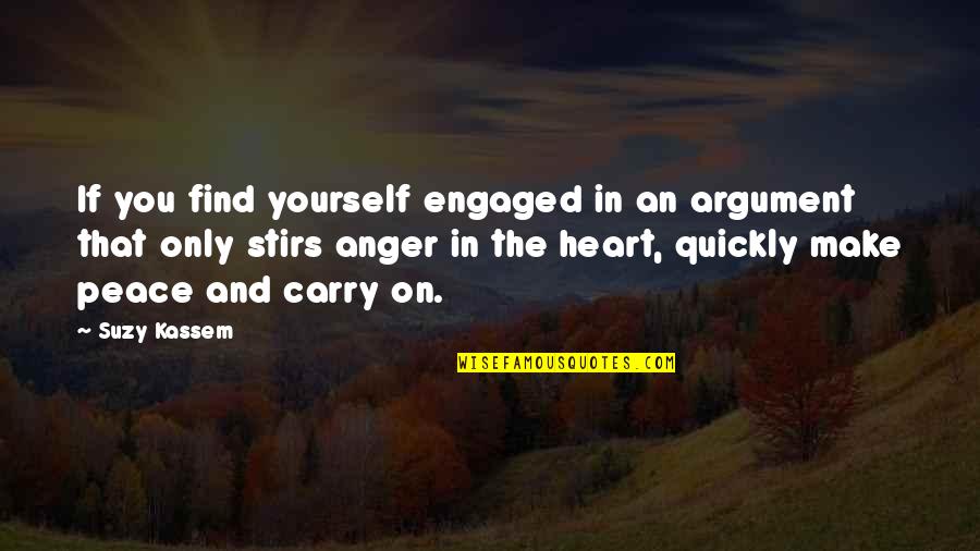 To Find Peace Within Yourself Quotes By Suzy Kassem: If you find yourself engaged in an argument