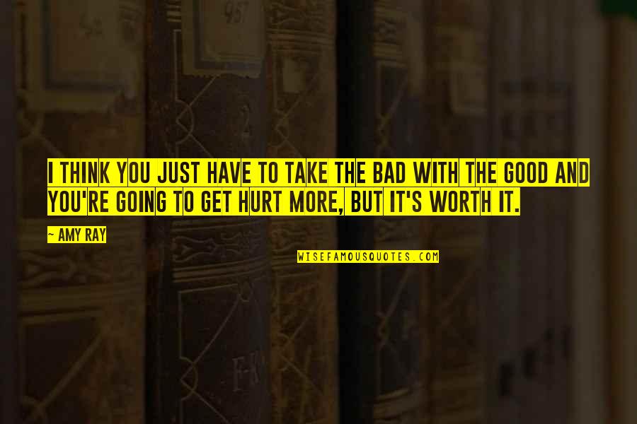 To Get Hurt Quotes By Amy Ray: I think you just have to take the