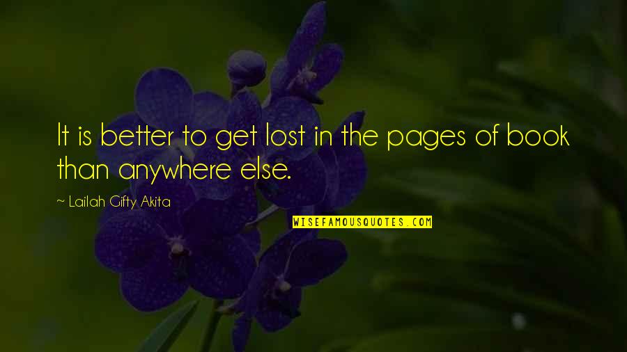 To Get Lost Quotes By Lailah Gifty Akita: It is better to get lost in the