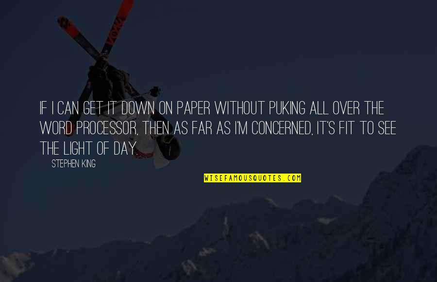 To Get Over Quotes By Stephen King: If I can get it down on paper