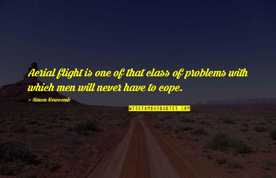 To Have Class Quotes By Simon Newcomb: Aerial flight is one of that class of