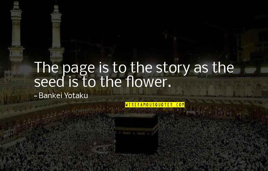 To Infinity Quotes By Bankei Yotaku: The page is to the story as the To Infinity Quotes By Bankei Yotaku: The page is to the story as the
