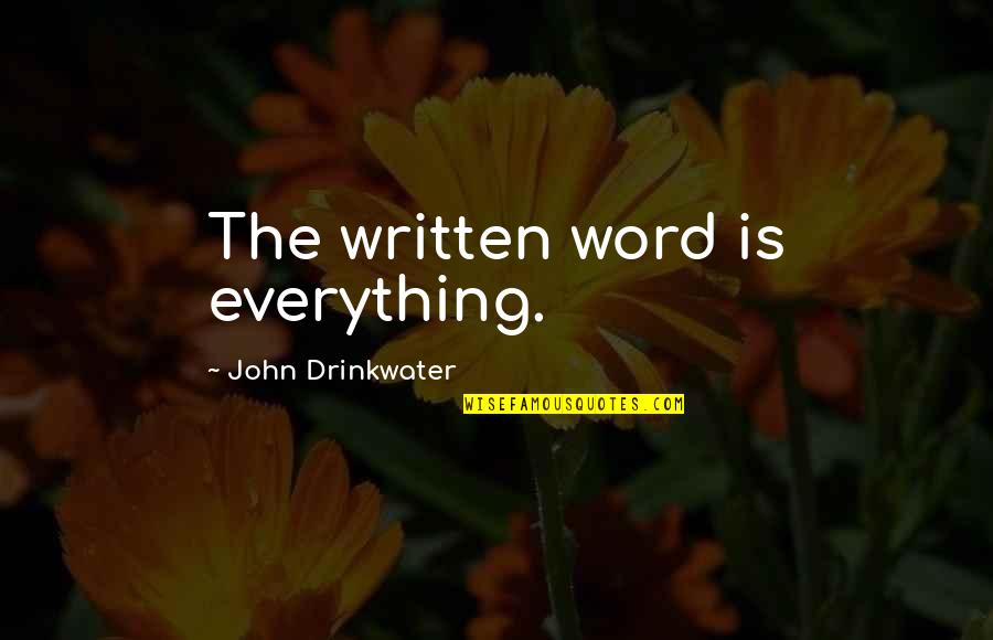 To Kill A Mockingbird Chapter 18 Quotes By John Drinkwater: The written word is everything.