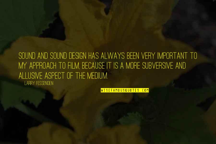 To Kill A Mockingbird Chapter 5 Quotes By Larry Fessenden: Sound and sound design has always been very