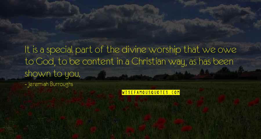To Owe Quotes By Jeremiah Burroughs: It is a special part of the divine To Owe Quotes By Jeremiah Burroughs: It is a special part of the divine