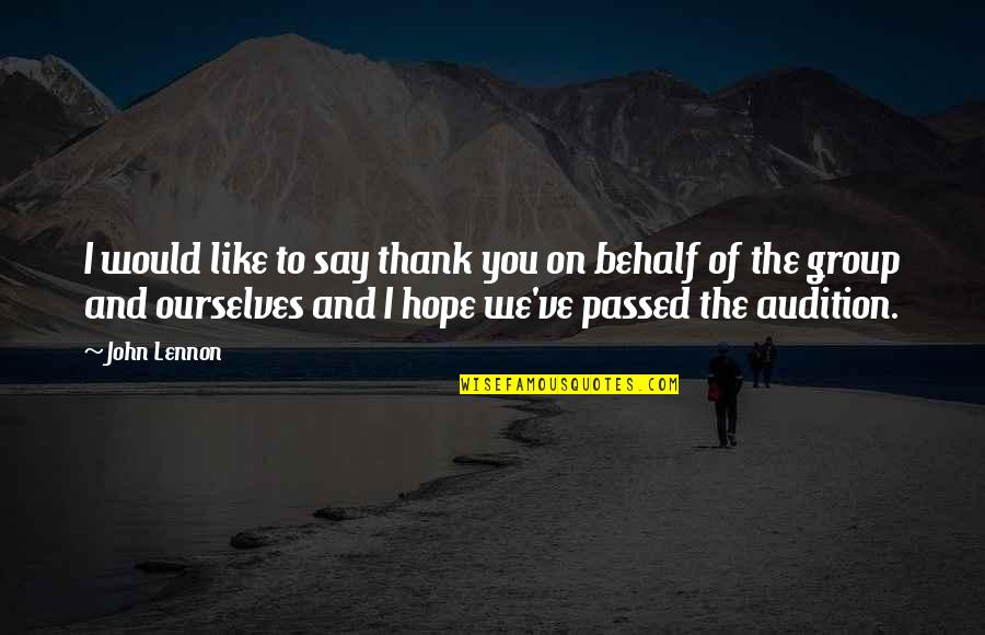 To Say Thank You Quotes By John Lennon: I would like to say thank you on