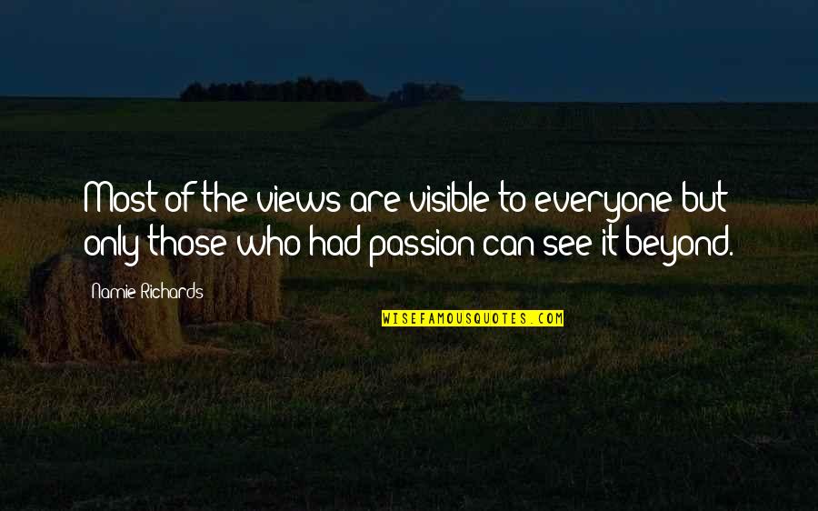 To See Beyond Quotes By Namie Richards: Most of the views are visible to everyone