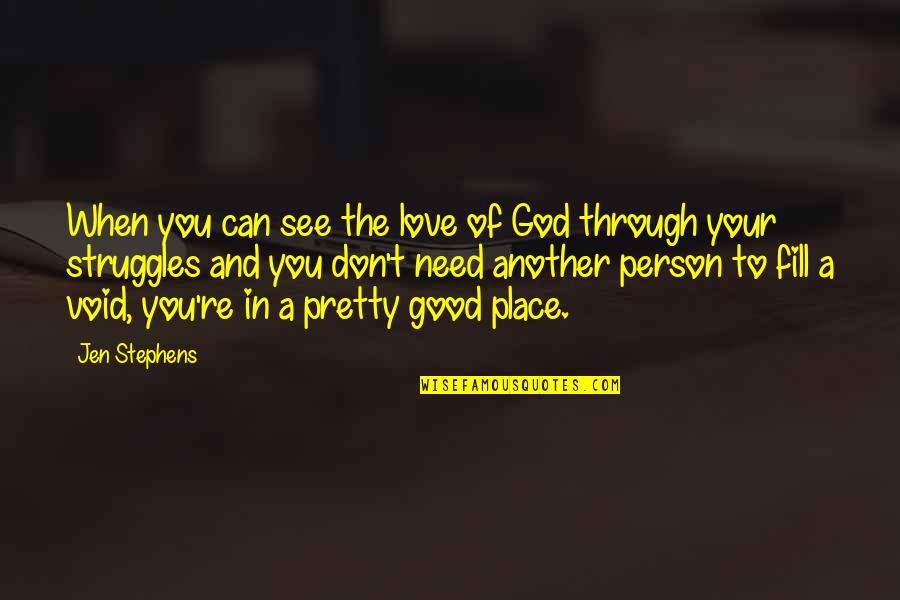 To See Your Love Quotes By Jen Stephens: When you can see the love of God
