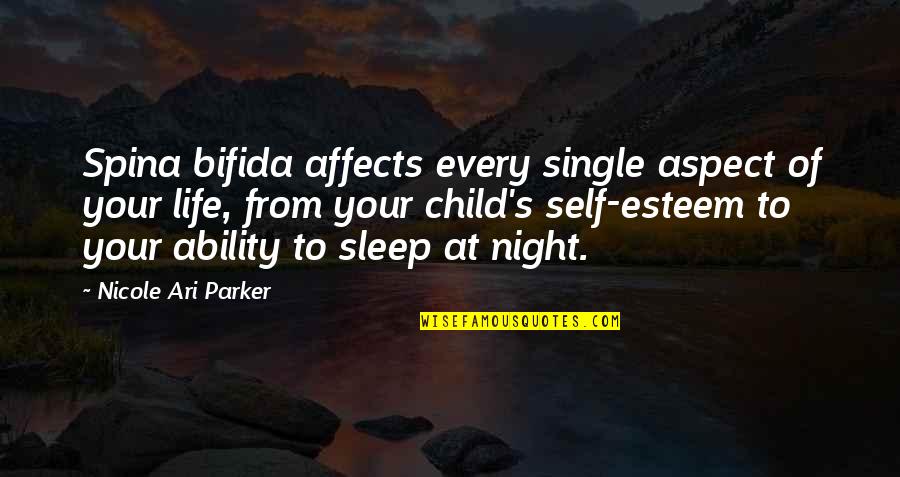 To Sleep At Night Quotes By Nicole Ari Parker: Spina bifida affects every single aspect of your To Sleep At Night Quotes By Nicole Ari Parker: Spina bifida affects every single aspect of your