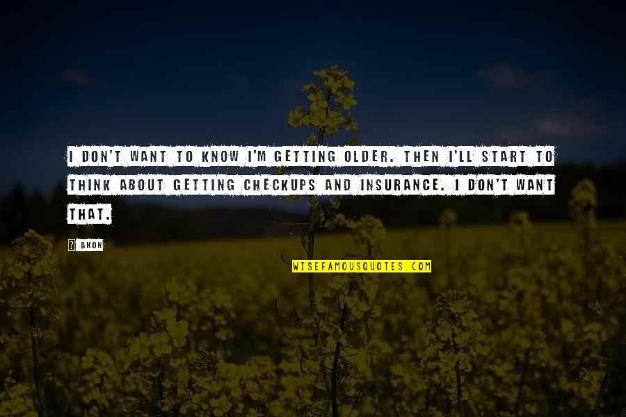 To The Moon Freebird Games Quotes By Akon: I don't want to know I'm getting older.